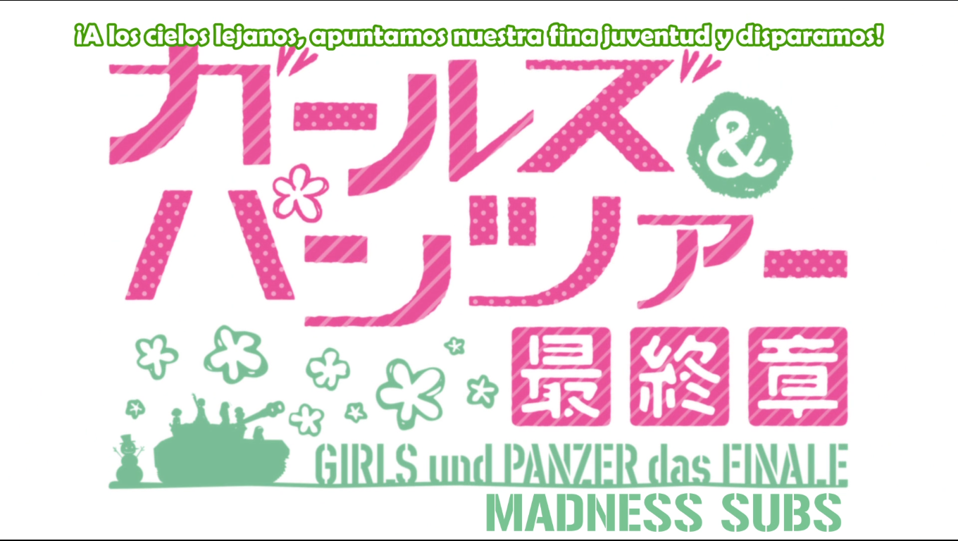 Girls und Panzer das Finale (Madness Subs)
